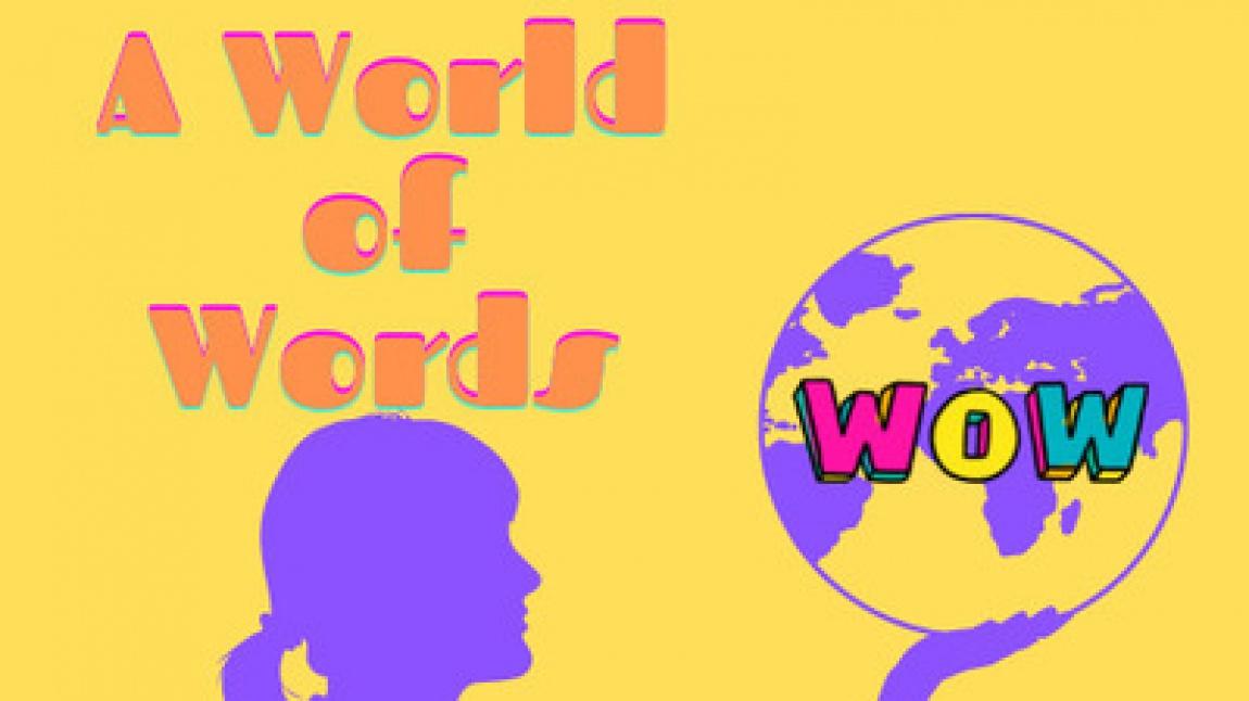 WORLD OF WORDS (WOW)